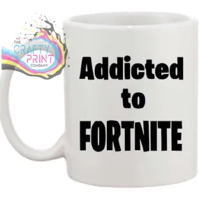 Addicted to Fortnite Mug