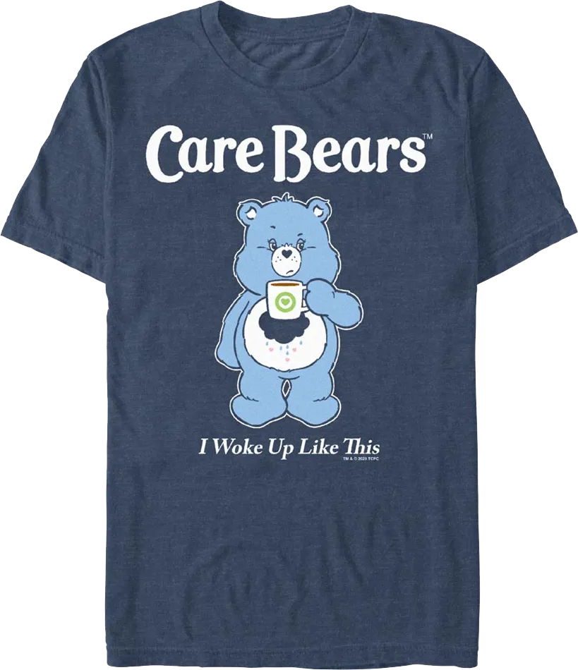 Blue I Woke Up Like This Care Bears T-Shirt