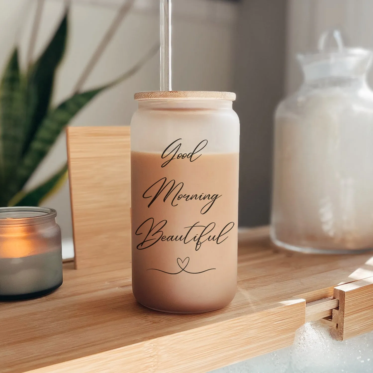 Good Morning Beautiful Coffee Cup - Inspirational Iced Coffee Glass Can Tumbler - Morning Motivational Quotes