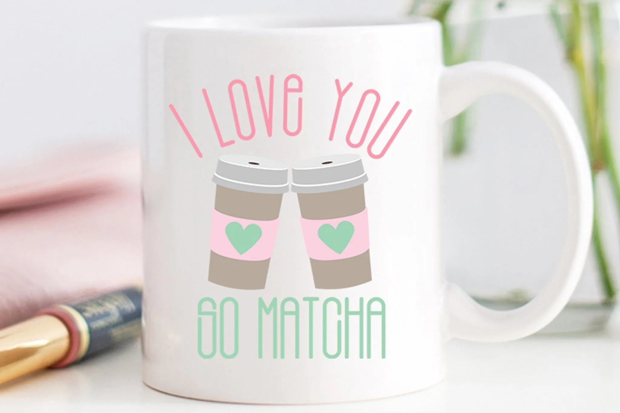 I Love You So Matcha Mug