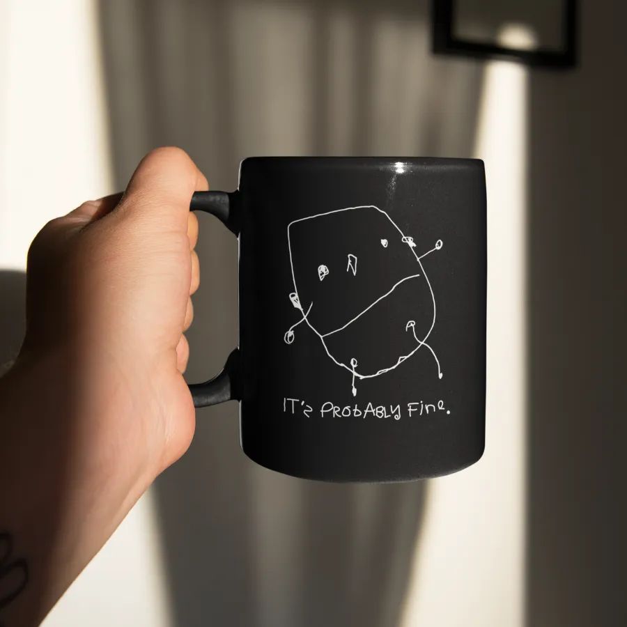 It's Probably Fine Mug