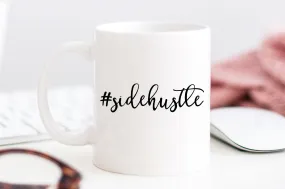 #SideHustle Mug