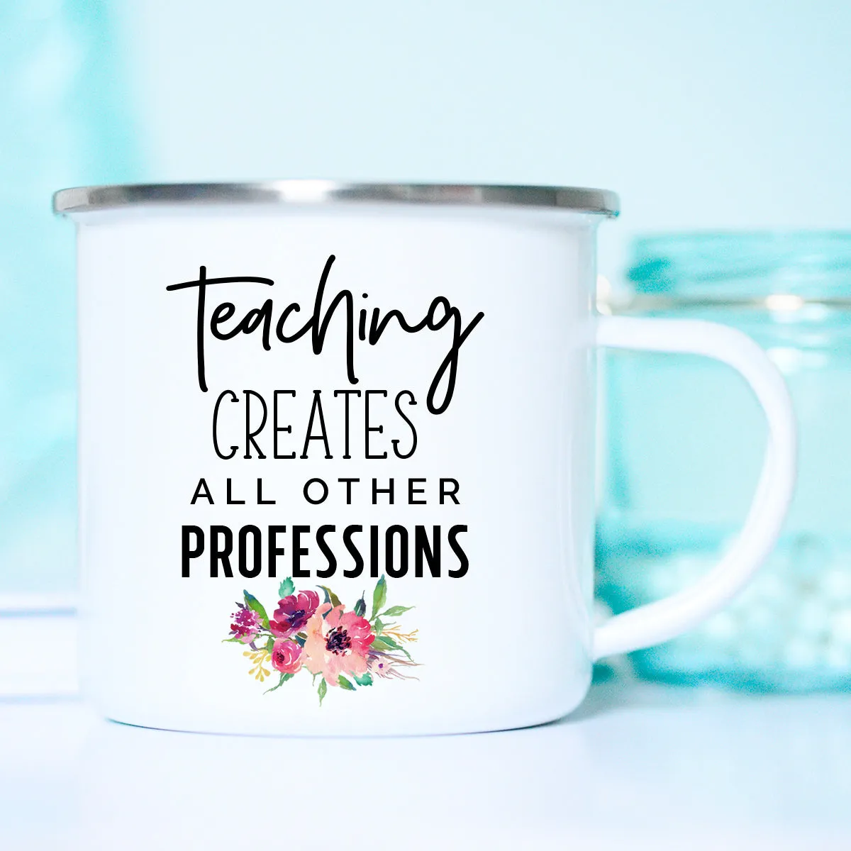 Teaching Creates All Other Professions, Back to School Mug, Cute Teacher Mug, Teacher Gift, Gift for Teacher