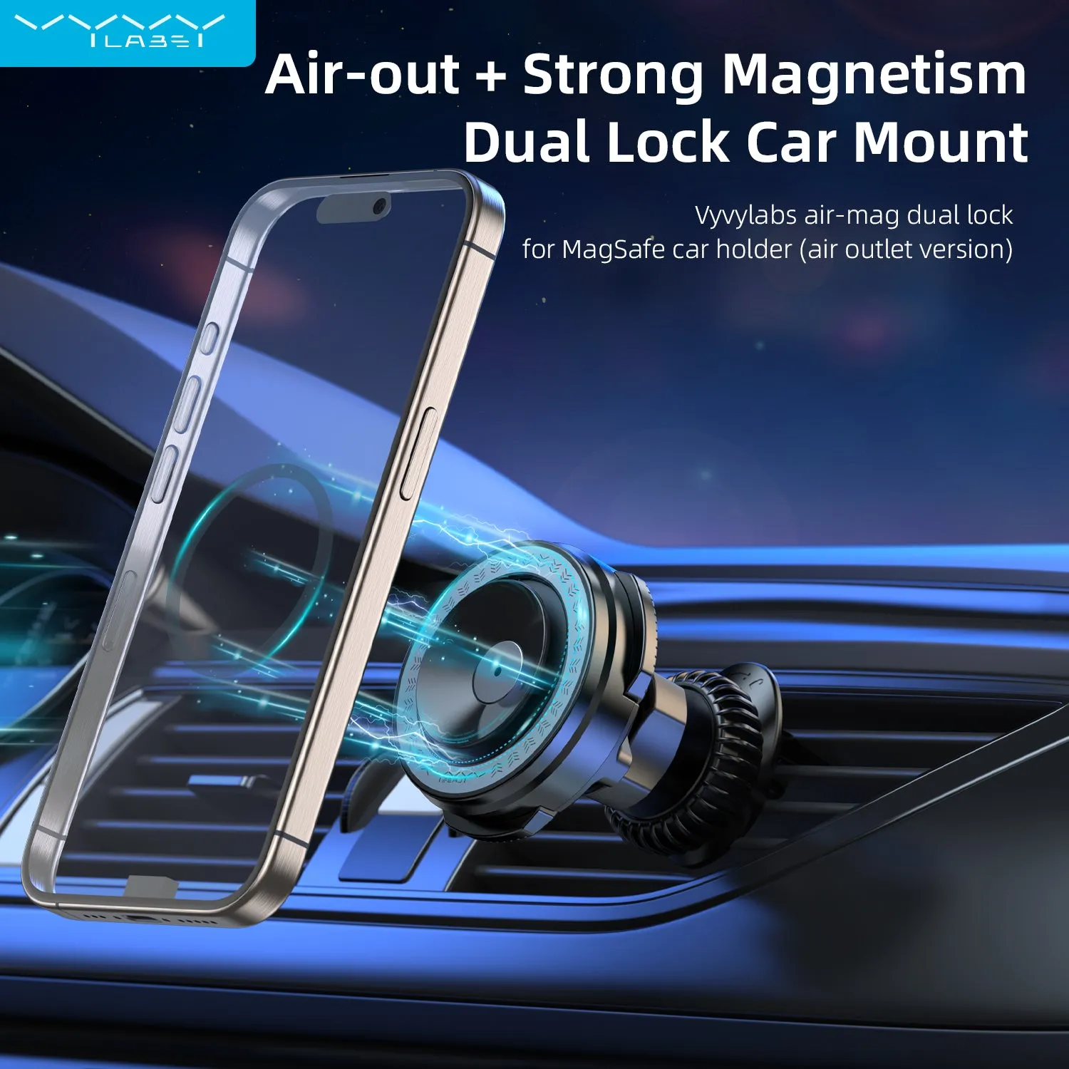 Vyvylabs Air-Mag Dual Lock for MagSafe Car Holder (Air Outlet Version)